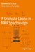 A Graduate Course in NMR Spectroscopy by Ramakrishna V. Hosur