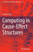Computing in Cause-Effect Structures by Ludwik Czaja