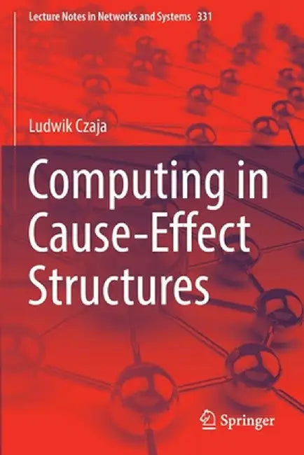 Computing in Cause-Effect Structures by Ludwik Czaja