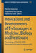 Innovations and Developments of Technologies in Medicine, Biology and Healthcare: Proceedings of the IEEE Embs International Student Conference (Isc) by Natalia Piaseczna