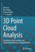 3D Point Cloud Analysis: Traditional, Deep Learning, and Explainable Machine Learning Methods by Shan Liu