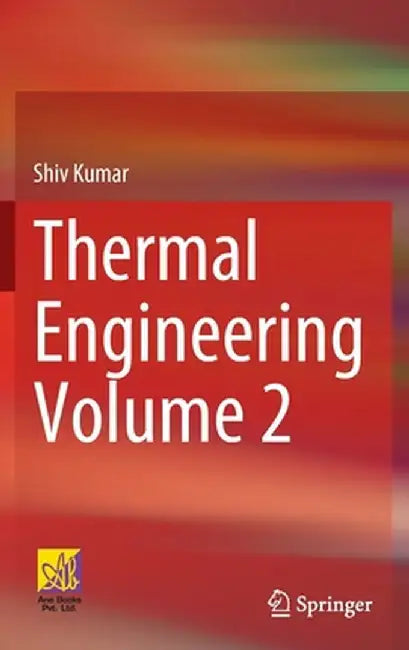 Thermal Engineering Volume 2 by Shiv Kumar