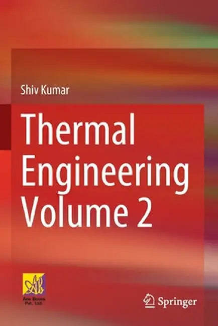 Thermal Engineering Volume 2 by Shiv Kumar
