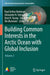 Building Common Interests in the Arctic Ocean with Global Inclusion: Volume 2 by Paul Arthur Berkman