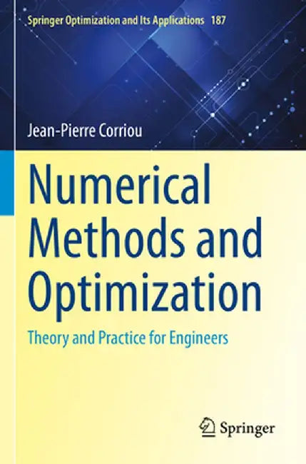 Numerical Methods and Optimization: Theory and Practice for Engineers by Jean-Pierre Corriou