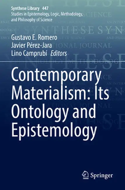 Contemporary Materialism: Its Ontology and Epistemology by Gustavo E. Romero