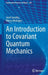 An Introduction to Covariant Quantum Mechanics by Josef Janyska