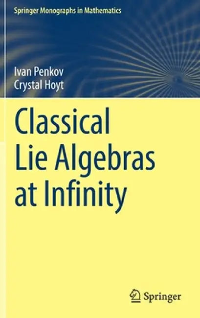 Classical Lie Algebras at Infinity by Ivan Penkov