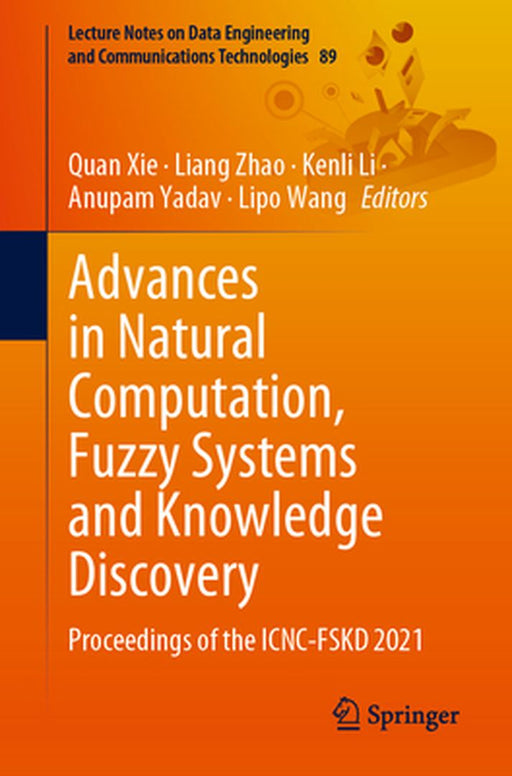 Advances in Natural Computation, Fuzzy Systems and Knowledge Discovery by Quan Xie