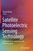 Satellite Photoelectric Sensing Technology: Communication, Navigation and Reconnaissance by Jianjun Zhang