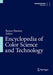 Encycl of Color Science and Te
