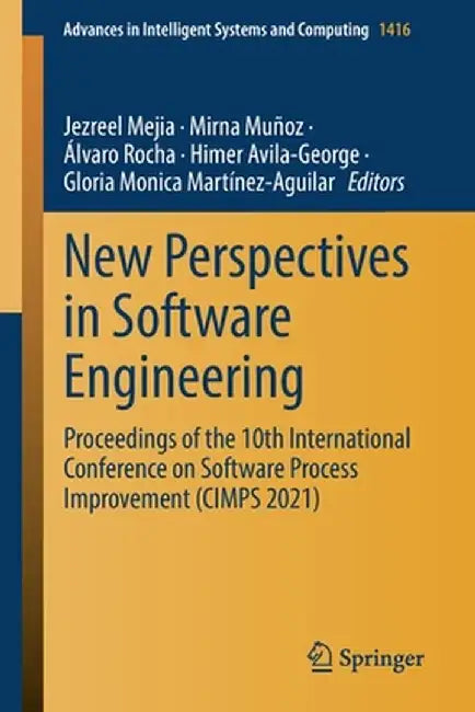 New Perspectives in Software Engineering: Proceedings of the 10th International Conference on Software Process Improvement (Cimps 2021) by Jezreel Mejia