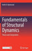 Fundamentals of Structural Dynamics: Theory and Computation by Keith D. Hjelmstad