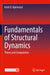 Fundamentals of Structural Dynamics: Theory and Computation by Hjelmstad, Keith D.