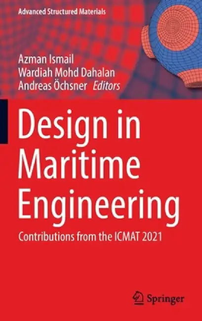 Design in Maritime Engineering: Contributions from the Icmat 2021 by Azman Ismail