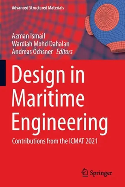 Design in Maritime Engineering: Contributions from the Icmat 2021 by Azman Ismail