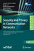 Security and Privacy in Communication Networks: 17th Eai International Conference, Securecomm 2021, Virtual Event, September 6-9, 2021, Proceedings, P by Joaquin Garcia-Alfaro