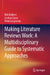 Making Literature Reviews Work: A Multidisciplinary Guide to Systematic Approaches by Rob Dekkers