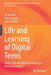 Life and Learning of Digital Teens: Adolescents and Digital Technology in the Czech Republic by Jiří Zounek