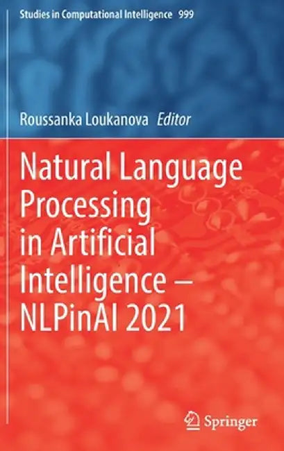 Natural Language Processing in Artificial Intelligence -- Nlpinai 2021 by Roussanka Loukanova