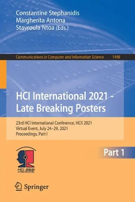 Hci International 2021 - Late Breaking Posters: 23rd Hci International Conference, Hcii 2021, Virtual Event, July 24-29, 2021, Proceedings, Part I by Constantine Stephanidis