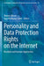 Personality and Data Protection Rights on the Internet: Brazilian and German Approaches by Marion Albers
