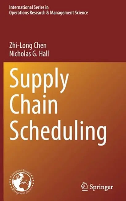 Supply Chain Scheduling by Zhi-Long Chen