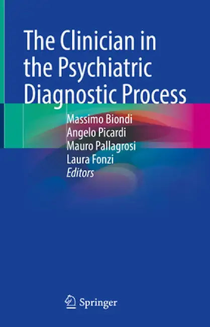The Clinician in the Psychiatric Diagnostic Process by Massimo Biondi