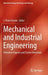 Mechanical and Industrial Engineering: Historical Aspects and Future Directions by J. Paulo Davim
