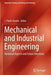 Mechanical and Industrial Engineering: Historical Aspects and Future Directions by J. Paulo Davim
