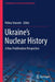 Ukraine's Nuclear History: A Non-Proliferation Perspective by Polina Sinovets