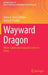 Wayward Dragon: White-Collar and Corporate Crime in China by Adam K. Ghazi-Tehrani