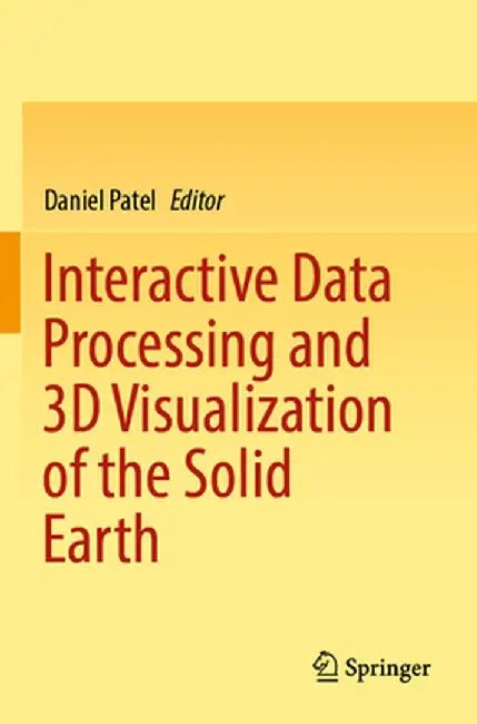 Interactive Data Processing and 3D Visualization of the Solid Earth by Daniel Patel