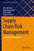 Supply Chain Risk Management: Cases and Industry Insights by Marc Helmold
