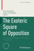 The Exoteric Square of Opposition: The Sixth World Congress on the Square of Opposition by Jean-Yves Beziau