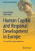 Human Capital and Regional Development in Europe: A Long-Run Comparative View by Claude Diebolt