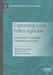 Explaining Local Policy Agendas: Institutions, Problems, Elections and Actors by Peter B. Mortensen
