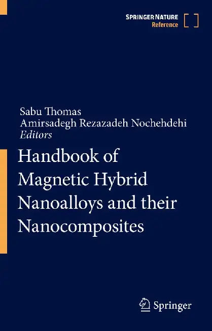 Handbook of Magnetic Hybrid Nanoalloys and Their Nanocomposites by Sabu Thomas