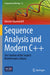 Sequence Analysis and Modern C++: The Creation of the Seqan3 Bioinformatics Library by Hannes Hauswedell