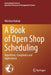 A Book of Open Shop Scheduling: Algorithms, Complexity and Applications by Wieslaw Kubiak