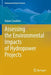 Assessing the Environmental Impacts of Hydropower Projects by Robert Zwahlen