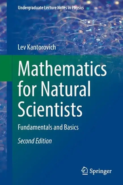 Mathematics for Natural Scientists: Fundamentals and Basics by Lev Kantorovich