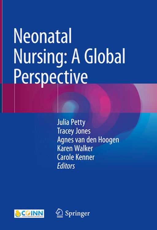 Neonatal Nursing: A Global Perspective by Petty