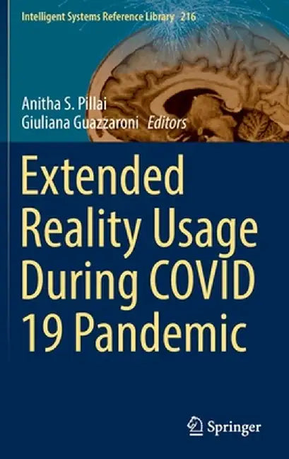 Extended Reality Usage During Covid 19 Pandemic by Anitha S. Pillai