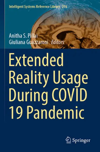 Extended Reality Usage During Covid 19 Pandemic by Anitha S. Pillai