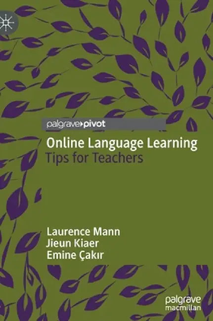 Online Language Learning: Tips for Teachers by Laurence Mann
