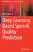 Deep Learning Based Speech Quality Prediction by Gabriel Mittag