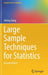 Large Sample Techniques for Statistics by Jiming Jiang