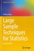 Large Sample Techniques for Statistics by Jiang, Jiming