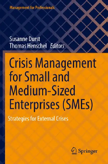 Crisis Management for Small and Medium-Sized Enterprises (Smes): Strategies for External Crises by Susanne Durst